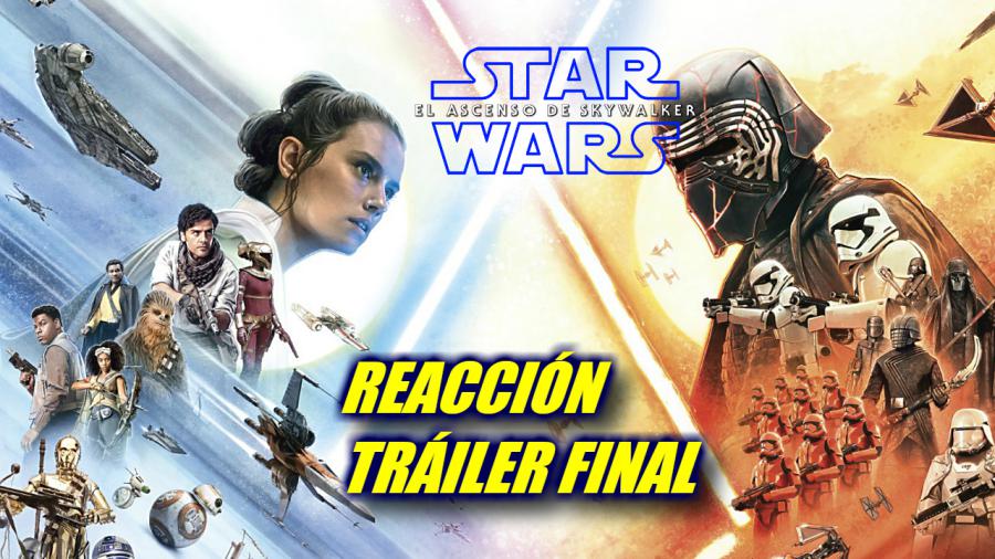 Reacción Tráiler Final 