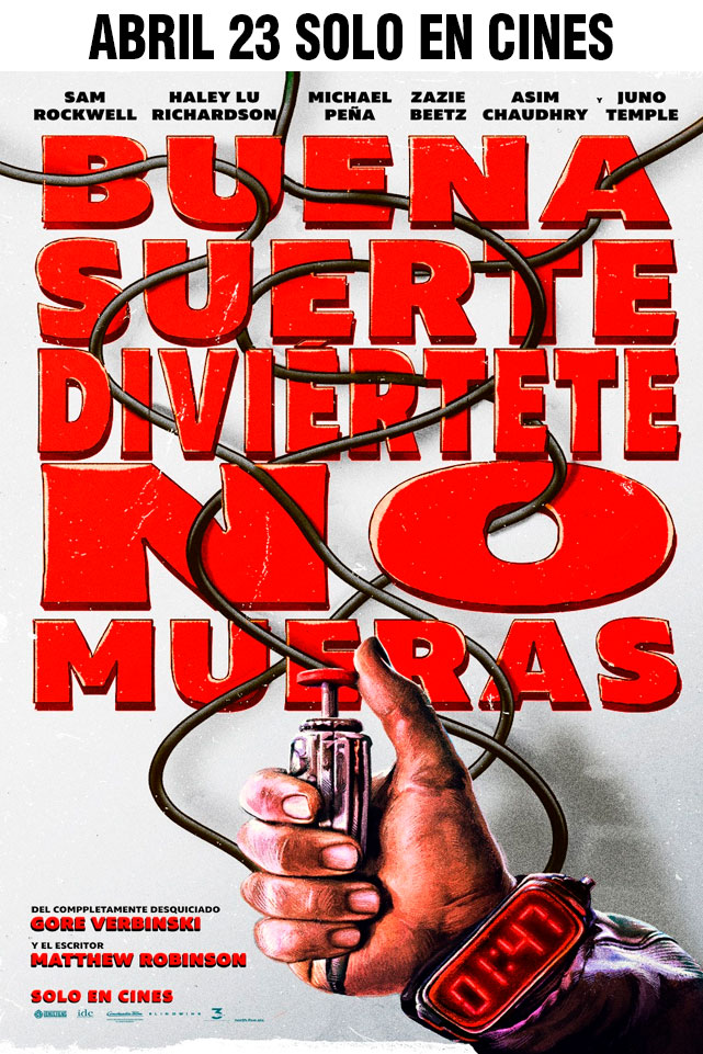 Buena suerte, Diviértete, No mueras