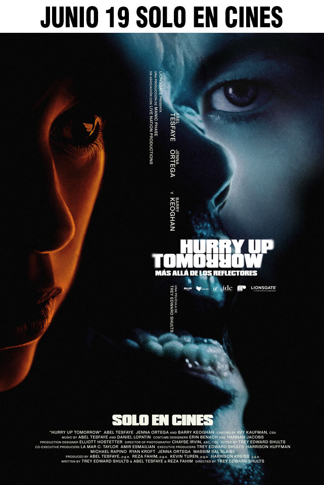 HURRY UP TOMORROW – MAS ALLÁ DE LOS REFLECTORES
