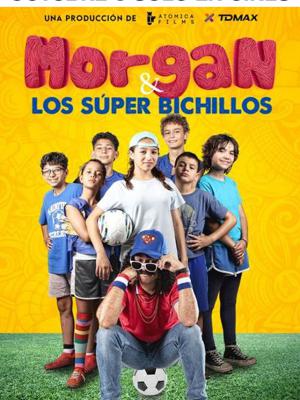 MORGAN Y LOS SÚPER BICHILLOS